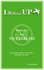 Lightening UP  Weight Loss with No Exercise