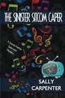 The Sinister Sitcom Caper A Sandy Fairfax Teen Idol Mystery