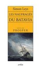 Les Naufrags du Batavia suivi de Prosper