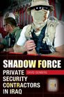 Shadow Force Private Security Contractors in Iraq