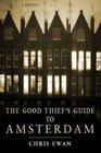 The Good Thief's Guide to Amsterdam (Good Thief’s Guide, Bk 1 )