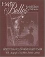 Hell's Belles Prostitution Vice and Crime in Early Denver  With a Biography of Sam Howe Frontier Lawman