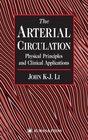 The Arterial Circulation Physical Principles and Clinical Applications