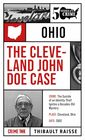 The Cleveland John Doe Case (Fifty States of Crime Series)