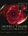 Hubble Vision  Astronomy with the Hubble Space Telescope
