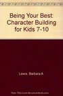 Being Your Best Character Building for Kids 710