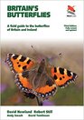 Britain's Butterflies A Field Guide to the Butterflies of Britain and Ireland