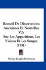 Recueil De Dissertations Anciennes Et Nouvelles V2 Sur Les Apparitions Les Visions Et Les Songes
