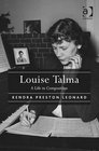 Louise Talma A Life in Composition
