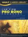 Vault Guide to Law Firm Pro Bono Programs 2009 Edition