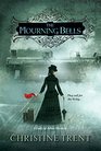 The Mourning Bells (Lady of Ashes, Bk 4)
