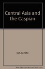 Central Asia and the Caspian