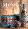 New Crafts Mosaics 25 exciting projects to create using glass tiles and marble
