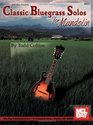 Mel Bay's Classic Bluegrass Solos for Mandolin