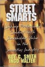 Street Smarts Linking Professional Conduct With Shareholder Value in the Securities Industry