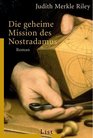 Die geheime Mission des Nostradamus