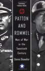 Patton and Rommel  Men of War in the Twentieth Century