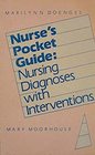 Nurse's Pocket Guide Nursing Diagnoses with Interventions