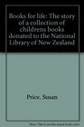 Books for life The story of a collection of childrens books donated to the National Library of New Zealand