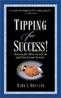 Tipping for Success Secrets for How to Get In and Get Great Service