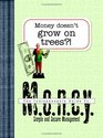 Money Doesn't Grow on Trees?!: An Indispensable Guide to Money (Indespensable Guides)