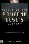 Should We Use Someone Else's Sermon Preaching in a CutandPaste World