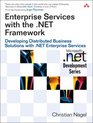 Enterprise Services with the NET Framework  Developing Distributed Business Solutions with NET Enterprise Services