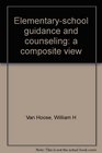 Elementaryschool guidance and counseling a composite view