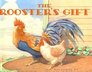 The Rooster's Gift