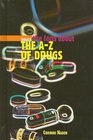 The AZ of Drugs