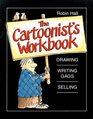 The Cartoonist's Workbook Drawing Writing Gags Selling