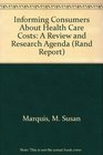 Informing Consumers About Health Care Costs A Review and Research Agenda