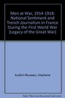 Men at War 19141918  National Sentiment and Trench Journalism in France during the First World War