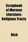 Scrapbook of Mormon Literature Religious Tracts
