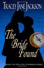The Bride Found The Civil War Brides Series