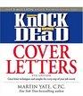 Knock 'em Dead Cover Letters Features the Latest Information on Online Postings Email Techniques and Followup Strategies