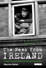 The News from Ireland Foreign Correspondents and the Irish Revolution