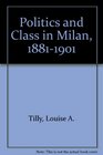 Politics and Class in Milan 18811901