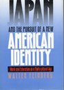 Japan and the Pursuit of a New American Identity Work and Education in a Multicultural Age