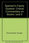 Spenser's  Faerie Queene   Critical Commentary on Books I and II