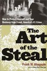 The Art of the Steal How to Recognize and Prevent FraudAmerica's 1 Crime