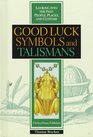 Good Luck Symbols and Talismans (Looking Into the Past : People, Places, and Customs)