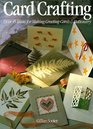 Card Crafting Over 45 Ideas For Making Greeting Cards and Stationary