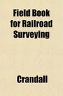 Field Book for Railroad Surveying