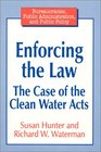 Enforcing the Law The Case of the Clean Water Acts