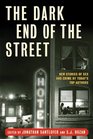 The Dark End of the Street New Stories of Sex and Crime by Today's Top Authors
