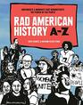 Rad American History AZ Movements and Moments That Demonstrate the Power of the People