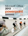 Microsoft Office PowerPoint 2013 Complete In Practice