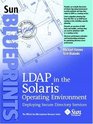 LDAP in the Solaris Operating Environment  Deploying Secure Directory Services