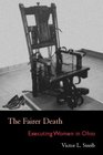 The Fairer Death Executing Women in Ohio